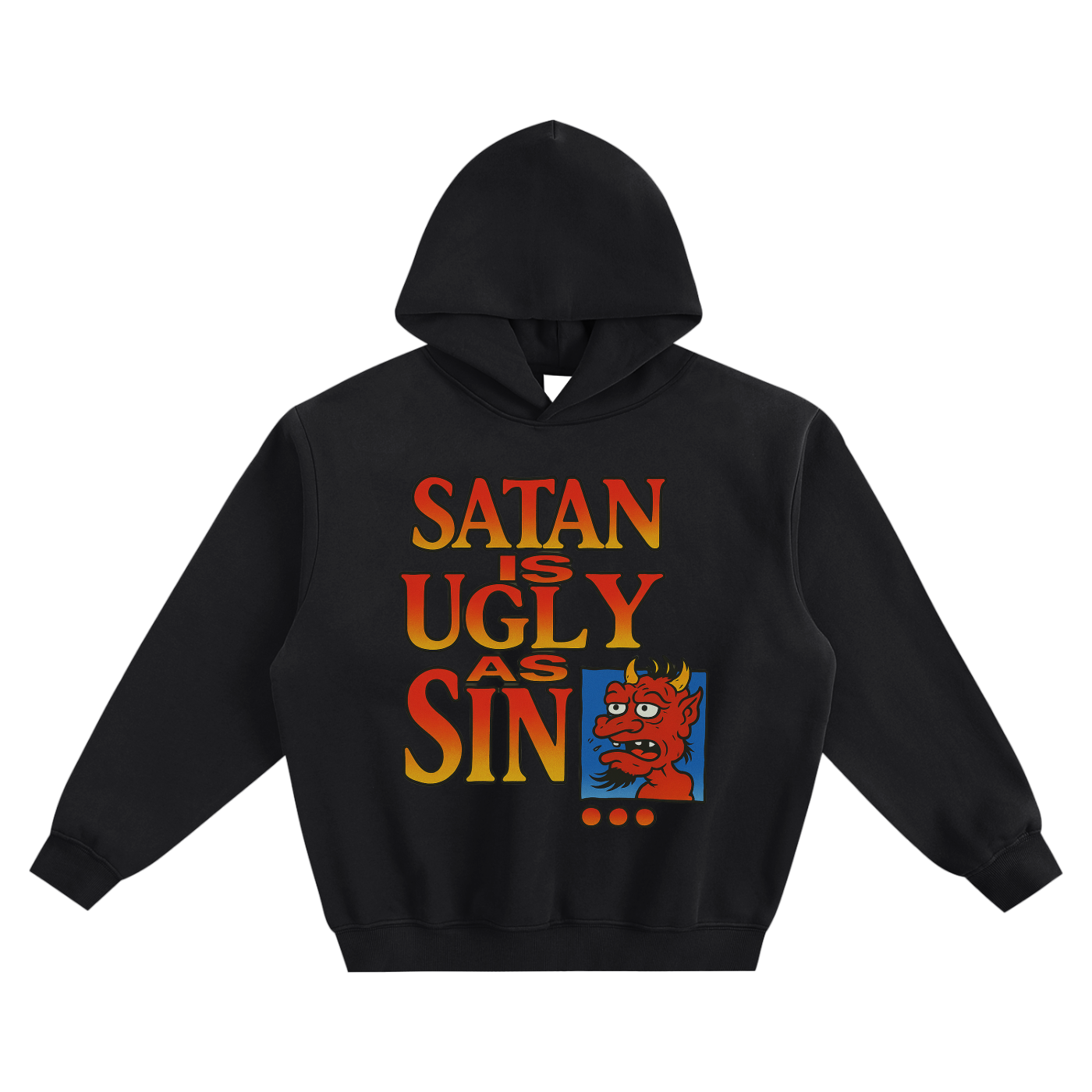UGLY AS SIN HOODIE