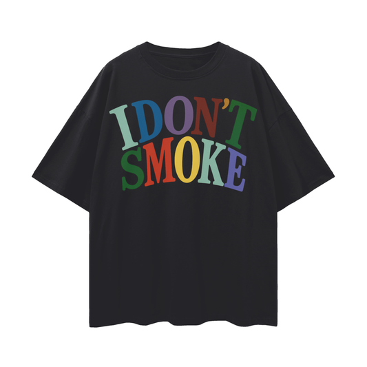 I DONT SMOKE TEE